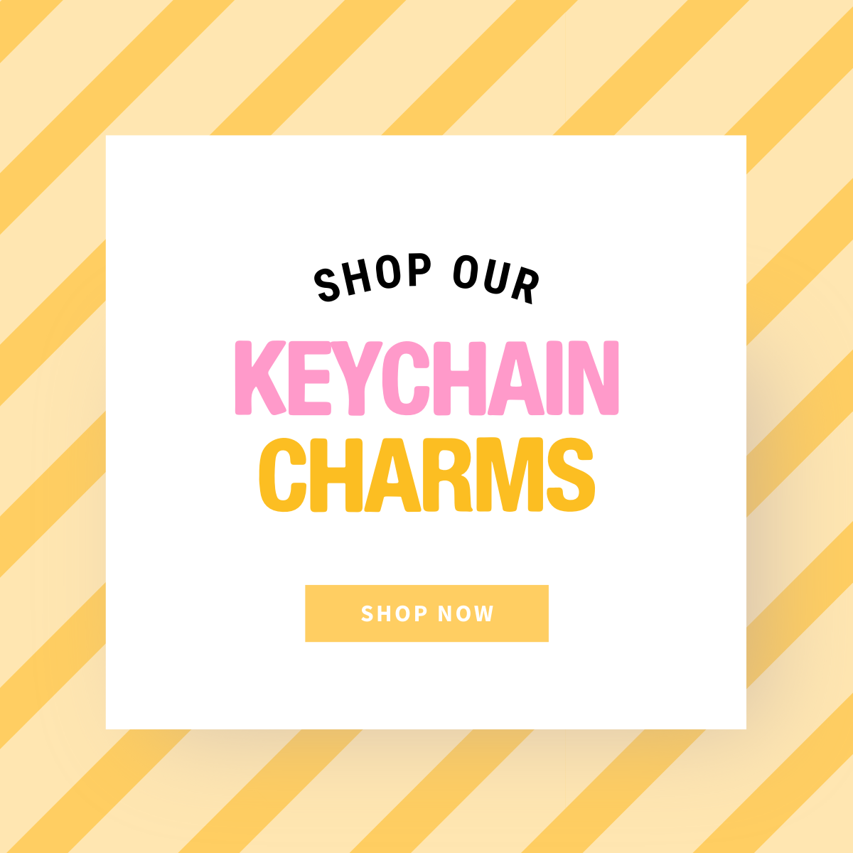 KEYCHAIN CHARMS