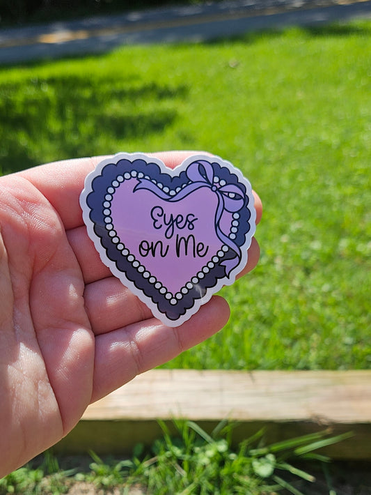 EYES ON ME STICKER