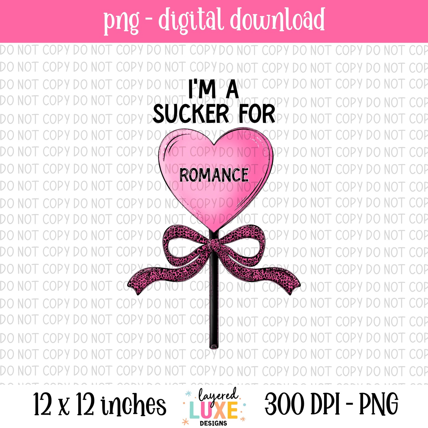 I'm A Sucker For Romance PNG File