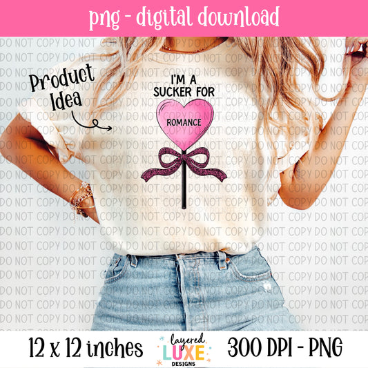 I'm A Sucker For Romance PNG File