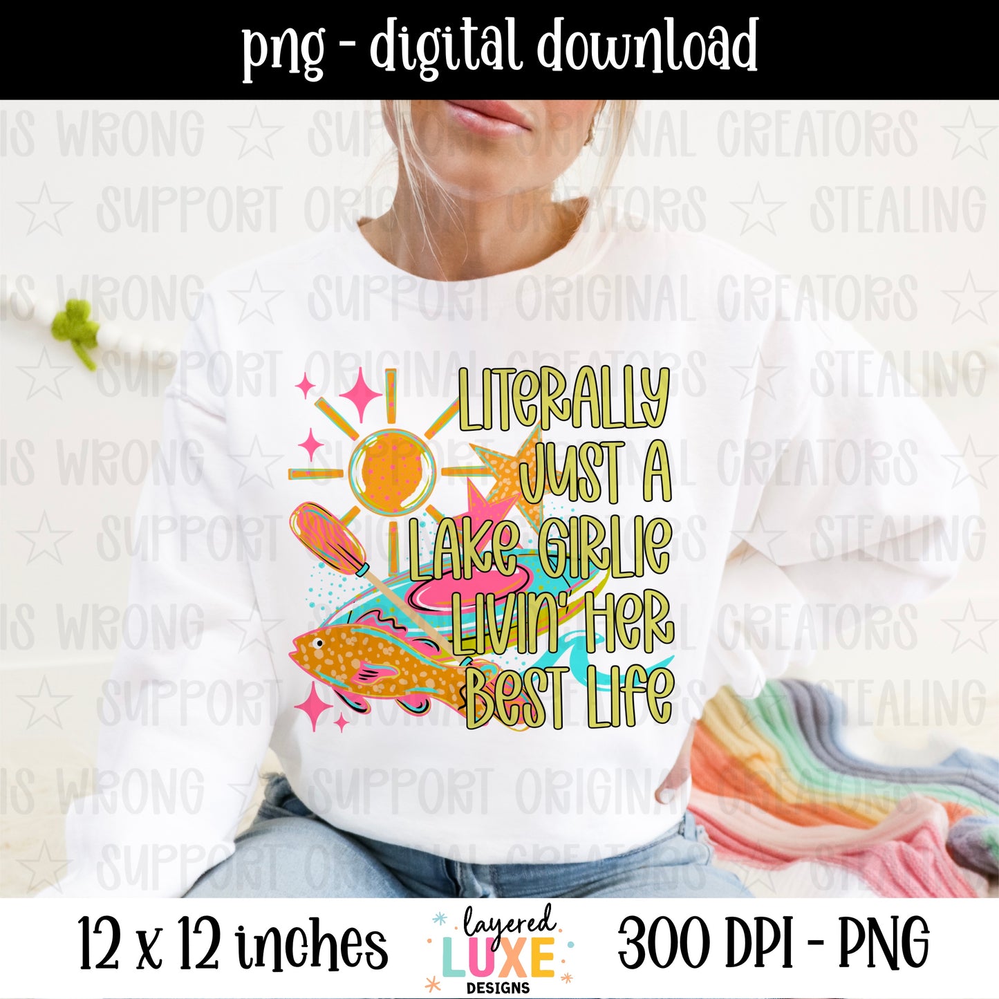 Literally Just a Lake Girlie Livin Her Best Life PNG, Lake Life Sublimation Design, Fishing Girl PNG, Summer Lake Shirt Design, Digital Download
