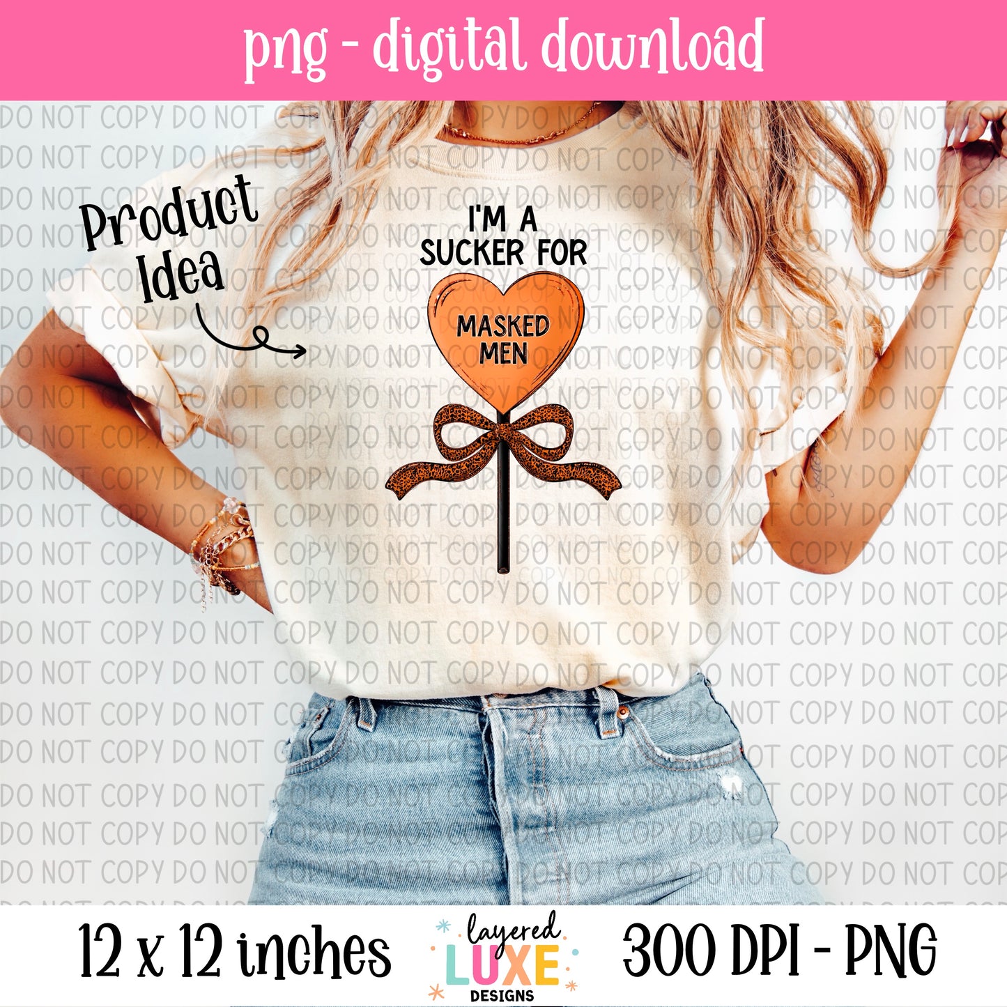 I'm A Sucker For Masked Men PNG File