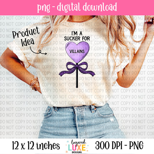 I'm A Sucker For Villains PNG File