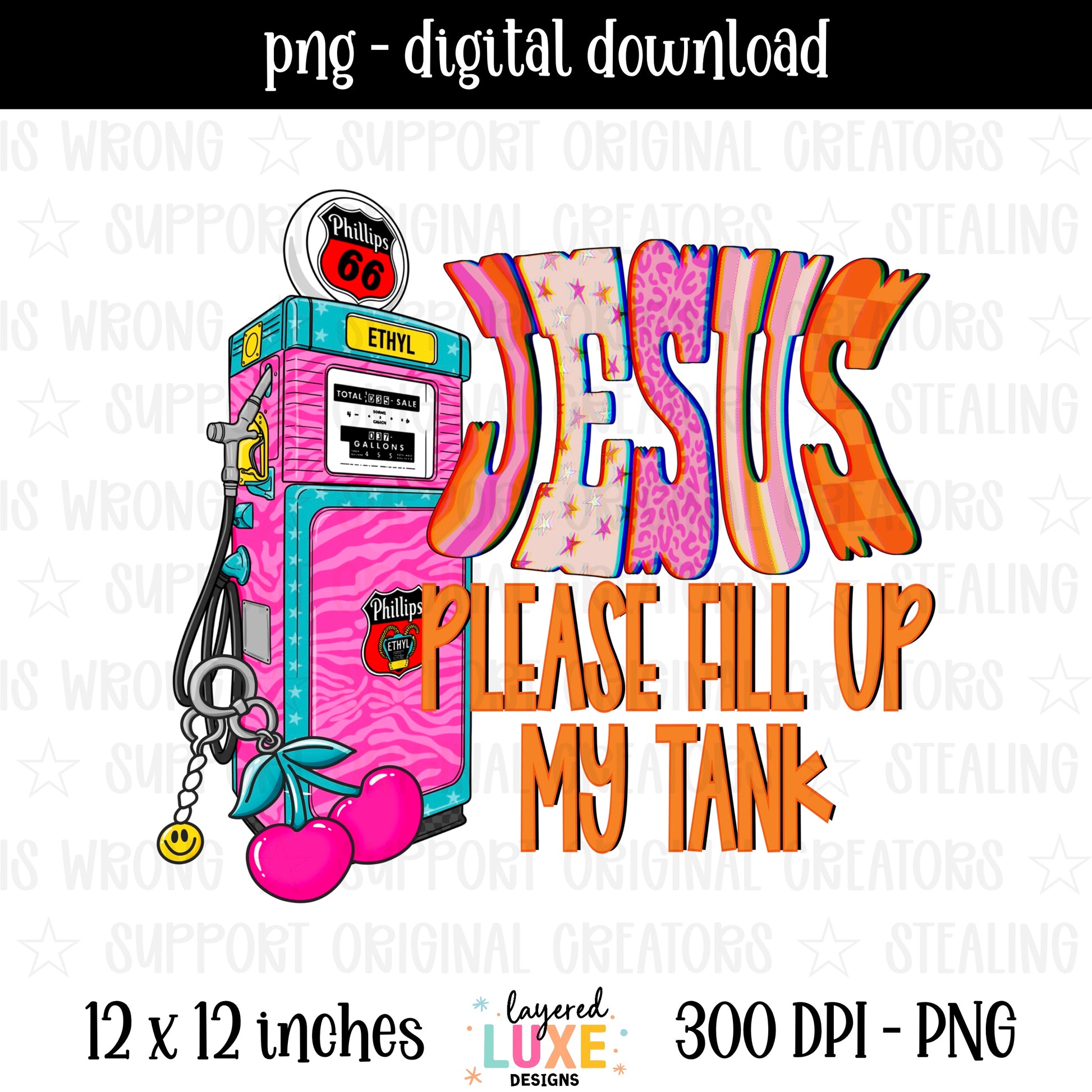 Jesus Please Fill Up My Tank PNG digital download with retro pink gas pump, cherries and colorful bold lettering in pink orange and teal, transparent background, 300 DPI, 12x12 inches