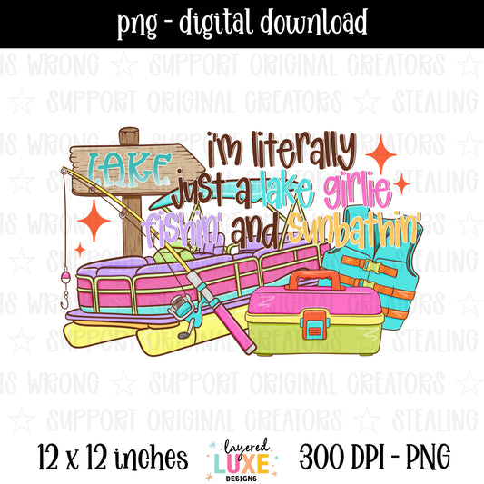 Im Literally Just a Lake Girlie Fishin and Sunbathin PNG digital download with pontoon boat, fishing rod, tackle box and life vest in purple pink and teal, transparent background, 300 DPI, 12x12 inches