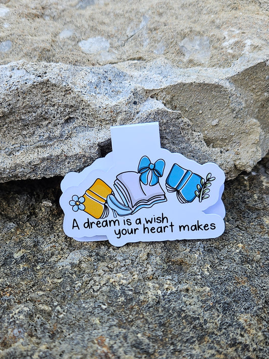 A Dream Is A Wish Magnetic Bookmark
