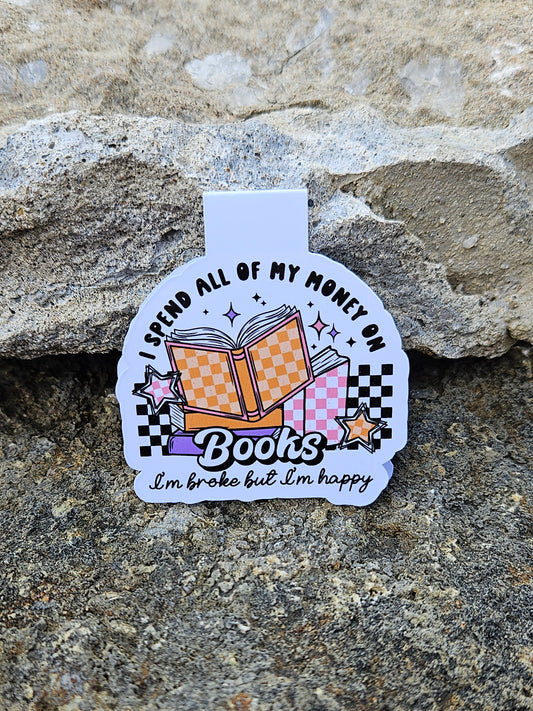Spend All My Money On Books Magnetic Bookmark