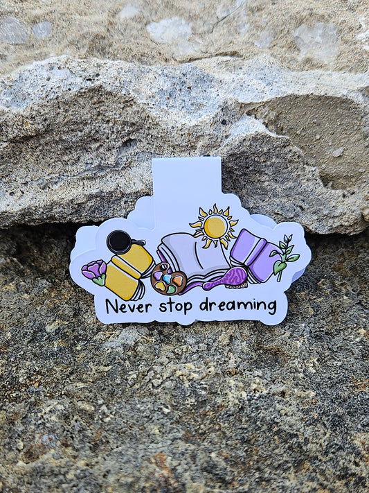 Never Stop Dreaming Magnetic Bookmark